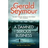 KNYGA Gerald Seymour Damned Serious Business