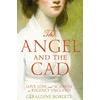 KNYGA Geraldine Roberts Angel and the Cad, Love, Loss and Scandal in Regency England