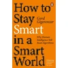 KNYGA Gerd Gigerenzer How to Stay Smart in a Smart World
