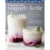 KNYGA Gianaclis Caldwell Homemade Yogurt &amp; Kefir