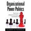 KNYGA Gilbert W Fairholm Organizational Power Politics