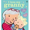 KNYGA Giles Andreae I Love My Granny Board Book