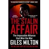 KNYGA Giles Milton Stalin Affair, The Impossible Alliance that Won the War