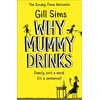 KNYGA Gill Sims Why Mummy Drinks