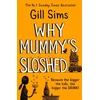 KNYGA Gill Sims Why Mummy’s Sloshed