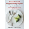 KNYGA Gillian Greville Harris Food Refusal and Avoidant Eating in Children, including those with Autism Spectrum Conditions