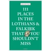 KNYGA Gillian Tait 111 Places in the Lothians and Falkirk That You Shouldn't Miss