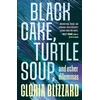 KNYGA Gloria Blizzard Juodas Cake, Turtle Soup, and Other Dilemmas