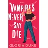 KNYGA Gloria Duke Vampires Never Say Die