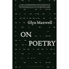 KNYGA Glyn Maxwell On Poetry