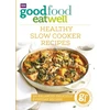 KNYGA Good Food Guides Staff Good Food Eat Well: Healthy Slow Cooker Recipes