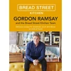 KNYGA Gordon Ramsay Bread Street Kitchen, Delicious recipes for breakfast, lunch and dinner to cook at home