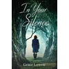KNYGA Grace Lowrie In Your Silence