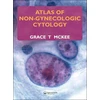 KNYGA Grace T Mckee Atlas of Non-Gynecologic Cytology