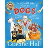 KNYGA Graeme Hall Ultimate Kids’ Guide to Dogs, Everything you need to know to be a dog’s best friend