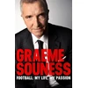 KNYGA Graeme Souness – Football: My Life, My Passion