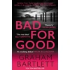 KNYGA Graham Bartlett Bad for Good, The top ten bestseller