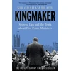 KNYGA Graham Brady Kingmaker, Secrets, Lies, and the Truth about Five Prime Ministers