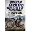 KNYGA Graham Jarvis Conquering the Iron Giant