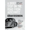 KNYGA Gran Rosenberg Brief Stop on the Road from Auschwitz