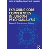 KNYGA Grazina Gudaite Exploring Core Competencies in Jungian Psychoanalysis