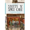 KNYGA GRIFFITHS Stotty 'n' Spice Cake