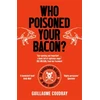 KNYGA Guillaume Coudray Who Poisoned Your Bacon?