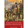 KNYGA Gunnar W Knutsen Acquittals in the Spanish Inquisition