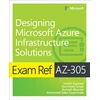 KNYGA Gurvinder Singh Exam Ref AZ-305 Designing Microsoft Azure Infrastructure Solutions