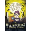 KNYGA Skeleton Keys: The Wild Imaginings of Stanley Strange