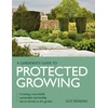 KNYGA Guy Deakins Gardener's Guide to Protected Growing