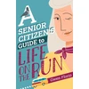 KNYGA Gwen Florio A Senior Citizen's Guide to Life on the Run