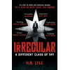 KNYGA H B Lyle Irregular: A Different Class of Spy