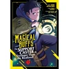 KNYGA Haka Tokura Magical Buffs: The Support Caster is Stronger Than He Realized! (Manga) Vol. 1