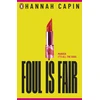 KNYGA Hannah Capin Foul is Fair, a razor-sharp revenge thriller for the #MeToo generation