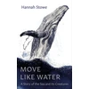 KNYGA Hannah Stowe Move Like Vanduo