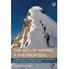 KNYGA Hans Sonneveld Art of Writing a PhD Proposal: A Flying Start for Students and Their Supervisors in the Transition from MA to PhD