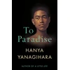 KNYGA Hanya Yanagihara To Paradise