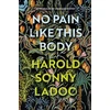 KNYGA Harold Sonny Ladoo No Pain Like This Body
