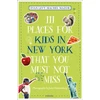 KNYGA Harriet Baskas 111 Places for Kids in New York That You Must Not Miss