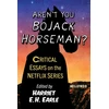 KNYGA Harriet E. H. Earle Aren't You Bojack Horseman?