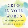 KNYGA Harriet Hodgson Grief in Your Words