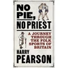 KNYGA Harry Pearson No Pie, No Priest