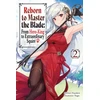 KNYGA Hayaken Reborn to Master the Blade: From Hero-King to Extraordinary Squire, Vol. 2 (light novel)