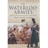 KNYGA Haythornthwaite Philip J Waterloo Armies, The: Men, Organization and Tactics