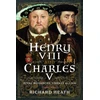 KNYGA Heath Richard Henry VIII and Charles V