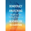 KNYGA Heather Cox Richardson Democracy Awakening, Notes on the State of America