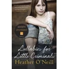 KNYGA Heather Oneill Lullabies for Little Criminals