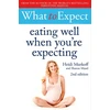 KNYGA Heidi Murkoff What to Expect: Eating Well When You're Expecting 2nd Edition