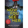 KNYGA Heidi Perks Now You See Her